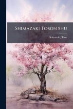 Shimazaki Toson shu