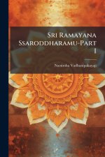 Sri Ramayana Ssaroddharamu-Part I