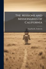 The Missions and Missionaries of California