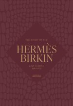 The Story of the Hermès Birkin