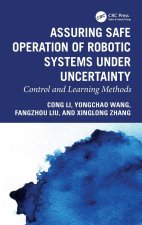 Assuring Safe Operation of Robotic Systems under Uncertainty