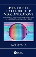 Green Etching Techniques for Mems Applications
