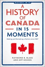 A History of Canada in 15 Moments