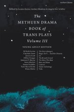 The Methuen Drama Book of Trans Plays Volume 3