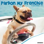 Pardon My Frenchie 2026 12 X 12 Wall Calendar