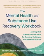 The Mental Health and Substance Use Recovery Workbook