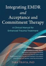 Integrating EMDR and Acceptance and Commitment Therapy