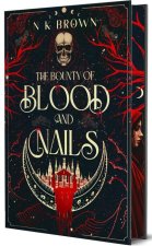 The Bounty of Blood and Nails