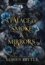 A Palace of Smoke & Mirrors