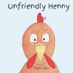 Unfriendly Henny