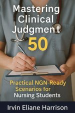 Mastering Clinical Judgment