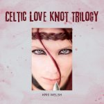 Celtic Love Knot Trilogy