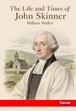 The Life and Times of John Skinner