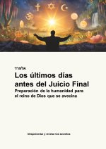 Los últimos días  antes del Juicio Final