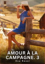 Amour à la Campagne. 3
