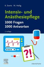 Intensiv- und Anästhesiepflege. 1000 Fragen, 1000 Antworten