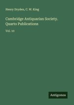 Cambridge Antiquarian Society. Quarto Publications