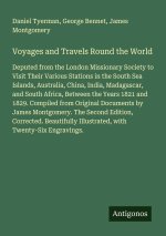 Voyages and Travels Round the World