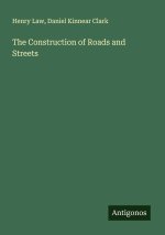 The Construction of Roads and Streets