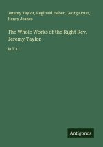 The Whole Works of the Right Rev. Jeremy Taylor