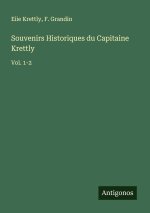Souvenirs Historiques du Capitaine Krettly