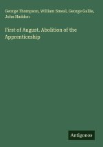 First of August. Abolition of the Apprenticeship
