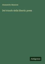 Del trionfo della libertà: poem