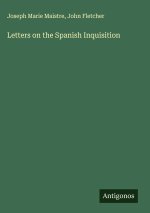 Letters on the Spanish Inquisition