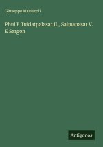 Phul E Tuklatpalasar II., Salmanasar V. E Sargon