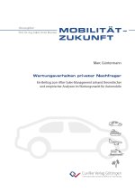 Wartungsverhalten privater Nachfrager. Ein Beitrag zum After-Sales-Management anhand theoretischer und empirischer Analysen im Wartungsmarkt für Autom