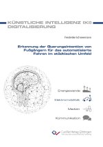 Erkennung der Querungsintention von Fußgängern für das automatisierte Fahren im städtischen Umfeld