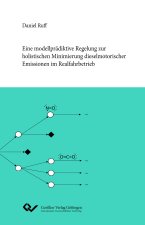 Eine modellprädiktive Regelung zur holistischen Minimierung dieselmotorischer Emissionen im Realfahrbetrieb