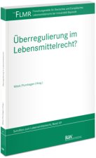 Überregulierung im Lebensmittelrecht?