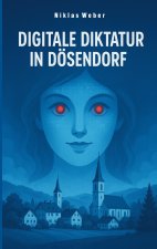 Digitale Diktatur in Dösendorf
