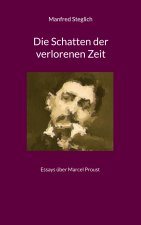 Die Schatten der verlorenen Zeit
