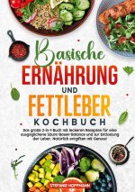 Basische Ernährung und Fettleber Kochbuch