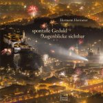spontante Geduld Augenblicke sichtbar