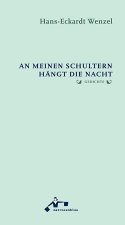 An meinen Schultern hängt die Nacht