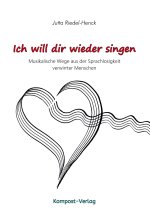 Ich will dir wieder singen