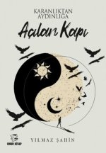 Karanliktan Aydinliga Acilan Kapi
