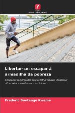 Libertar-se: escapar à armadilha da pobreza