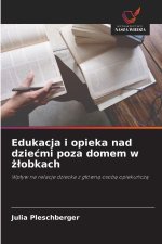 Edukacja i opieka nad dzie¿mi poza domem w ¿¿obkach