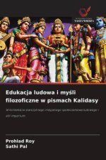 Edukacja ludowa i my¿li filozoficzne w pismach Kalidasy