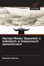 Myriad Minds: Opowie¿¿ o kobietach w klasycznych opowie¿ciach