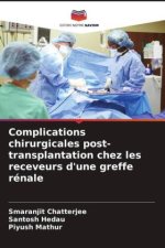 Complications chirurgicales post-transplantation chez les receveurs d'une greffe rénale