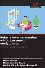 Relacje interpersonalne w¿ród personelu medycznego