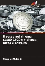 Il sesso nel cinema (1880-1920): violenza, razza e censura