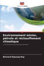 Environnement minier, pétrole et réchauffement climatique