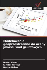 Modelowanie geoprzestrzenne do oceny jako¿ci wód gruntowych