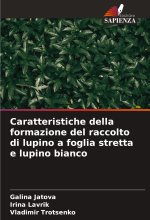 Caratteristiche della formazione del raccolto di lupino a foglia stretta e lupino bianco